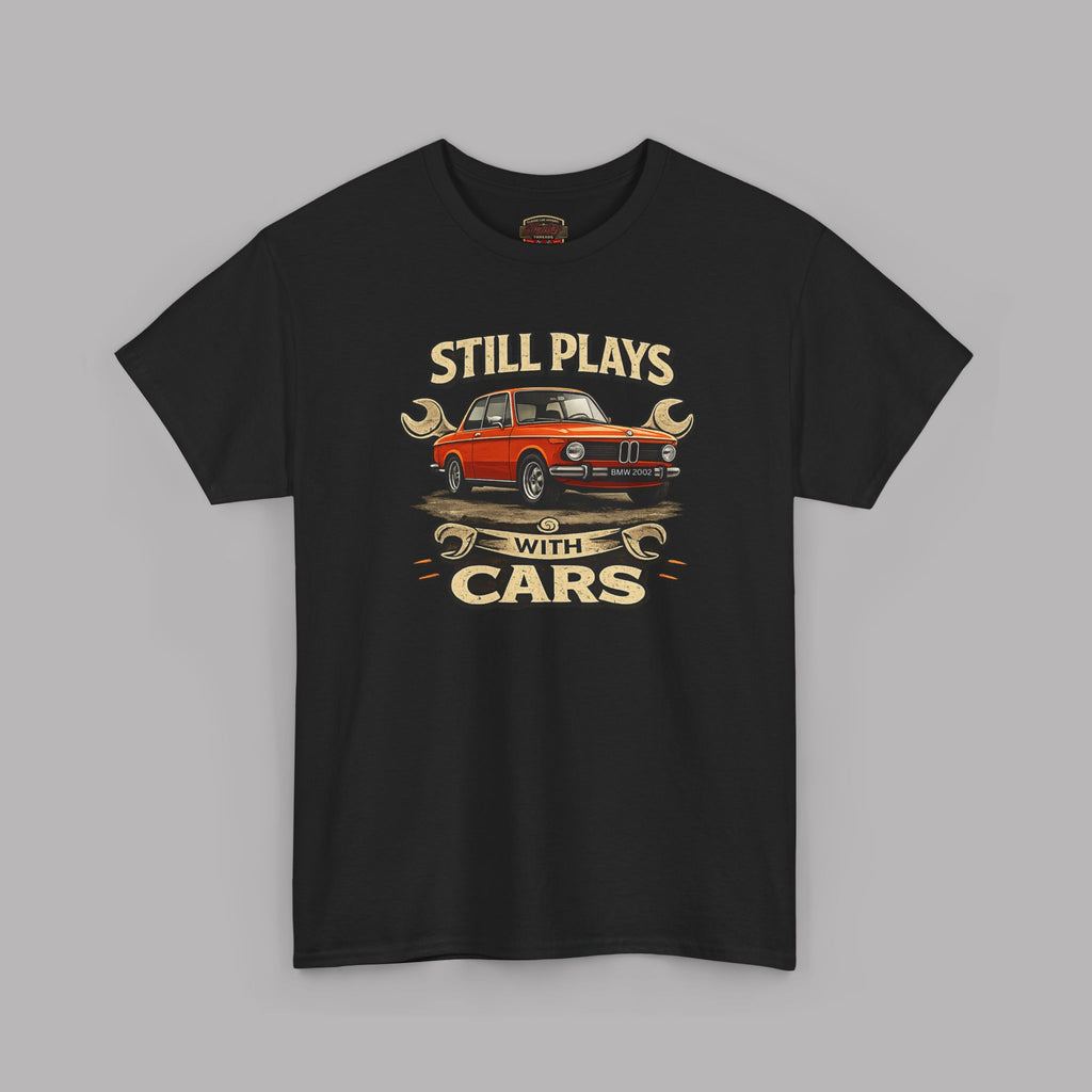 Still Plays With Cars T-Shirt — Classic BMW Graphic Tee