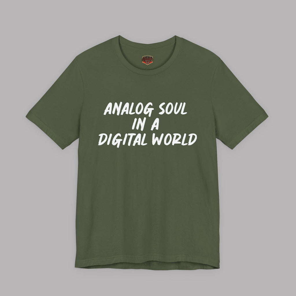 Analog Soul in a Digital World T-Shirt - Vintage Lifestyle Tee